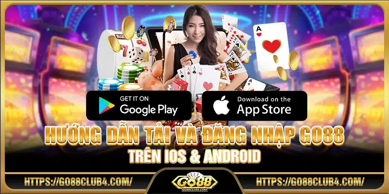 Hướng dẫn tải và đăng nhập Go88 trên iOS & Android